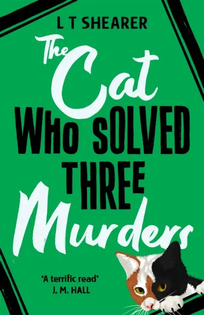 Le chat qui résolvait trois meurtres - Un mystère douillet et réconfortant - Cat Who Solved Three Murders - A Comforting Cosy Mystery