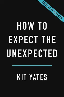 Comment s'attendre à l'inattendu : La science des prédictions et l'art de savoir quand ne pas les faire - How to Expect the Unexpected: The Science of Making Predictions--And the Art of Knowing When Not to