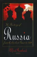 Histoire de la Russie - Des temps les plus reculés à 1709 - History of Russia - From the Earliest Times to 1709