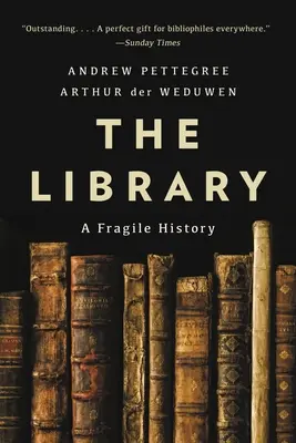 La bibliothèque : Une histoire fragile - The Library: A Fragile History