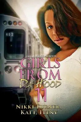 Les filles de la rue 11 - Girls From Da Hood 11