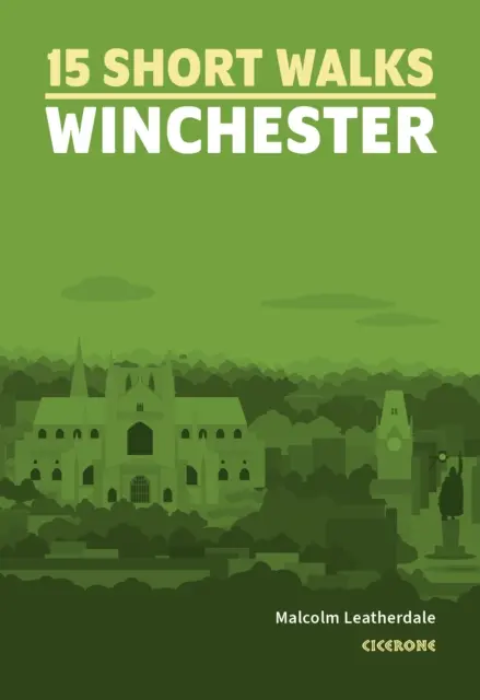 Petites promenades à Winchester - Short Walks Winchester