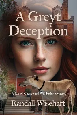 A Greyt Deception : Un mystère de Rachel Chance et Will Keller - A Greyt Deception: A Rachel Chance and Will Keller Mystery