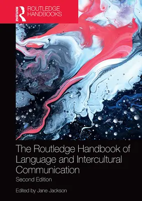 The Routledge Handbook of Language and Intercultural Communication (Manuel Routledge sur les langues et la communication interculturelle) - The Routledge Handbook of Language and Intercultural Communication