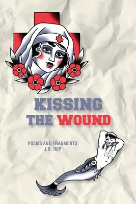 Embrasser la blessure - Kissing the Wound