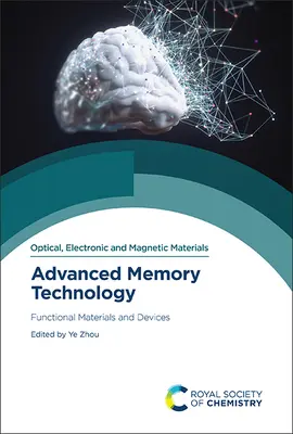 Technologie avancée de la mémoire : Matériaux et dispositifs fonctionnels - Advanced Memory Technology: Functional Materials and Devices