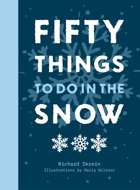 Cinquante choses à faire dans la neige - Fifty Things to Do in the Snow