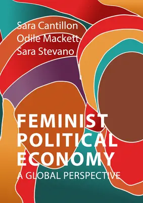 L'économie politique féministe : Une perspective globale - Feminist Political Economy: A Global Perspective