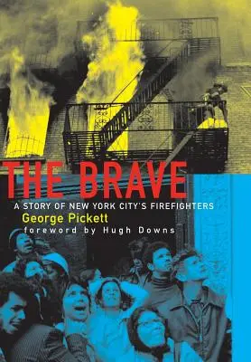 Les braves, l'histoire des pompiers de New York - The Brave, a Story of New York City's Firefighters