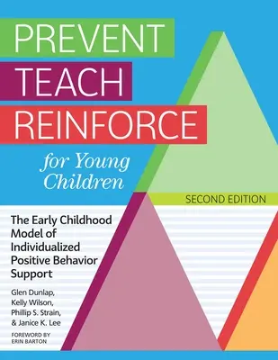 Prévenir, enseigner, renforcer pour les jeunes enfants : Le modèle de soutien individualisé au comportement positif pour la petite enfance - Prevent Teach Reinforce for Young Children: The Early Childhood Model of Individualized Positive Behavior Support