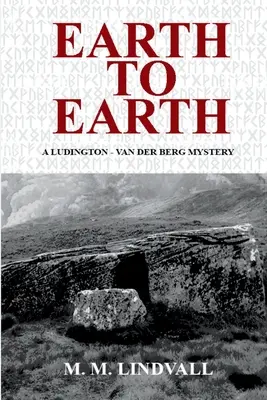 De la terre à la terre : Un mystère de Ludington - van der Berg - Earth to Earth: A Ludington - van der Berg Mystery