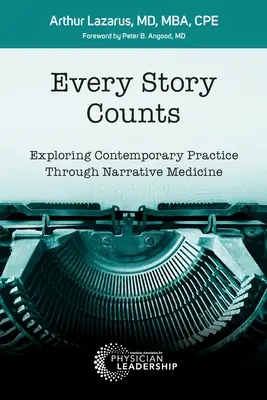 Chaque histoire compte : Explorer la pratique contemporaine à travers la médecine narrative - Every Story Counts: Exploring Contemporary Practice Through Narrative Medicine