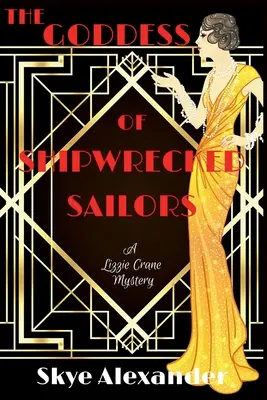 La déesse des marins naufragés : Un mystère de Lizzie Crane - The Goddess of Shipwrecked Sailors: A Lizzie Crane Mystery