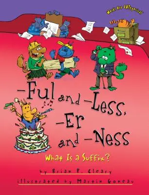 Les suffixes -Ful et -Less, -Er et -Ness : Qu'est-ce qu'un suffixe ? - -Ful and -Less, -Er and -Ness: What Is a Suffix?