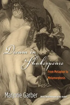 Le rêve chez Shakespeare - de la métaphore à la métamorphose - Dream in Shakespeare - From Metaphor to Metamorphosis