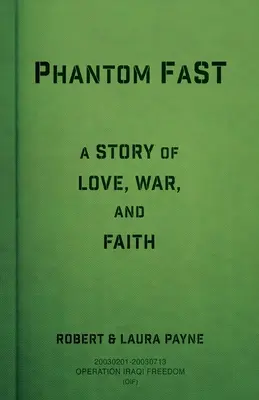 Phantom FaST : une histoire d'amour, de guerre et de foi - Phantom FaST: A Story of Love, War, and Faith