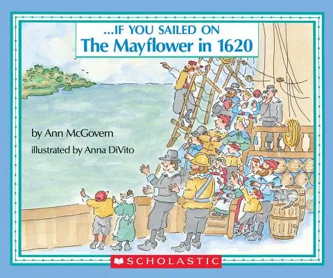 Si vous avez navigué sur le Mayflower en 1620 - If You Sailed on the Mayflower in 1620