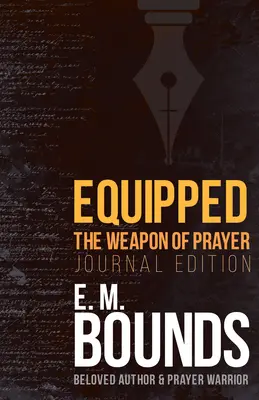 Équipé : L'arme de la prière (Edition Journal) - Equipped: The Weapon of Prayer (Journal Edition)