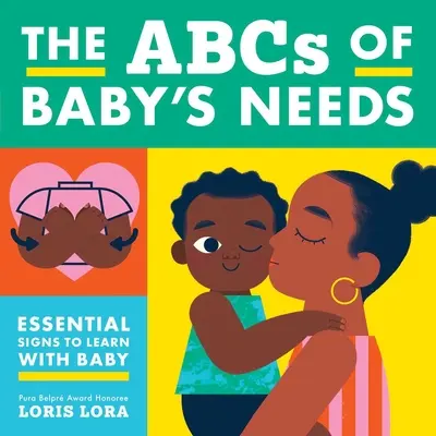 L'ABC des besoins de bébé : Un livre en langue des signes pour les bébés - The ABCs of Baby's Needs: A Sign Language Book for Babies