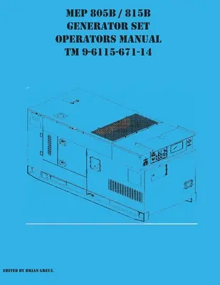 Manuel d'utilisation du groupe électrogène MEP 805B / 815B TM 9-6115-671-14 - MEP 805B / 815B Generator Set Operators Manual TM 9-6115-671-14