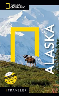 National Geographic Traveler : Alaska, 4e édition - National Geographic Traveler: Alaska, 4th Edition
