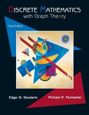 Mathématiques discrètes et théorie des graphes (version classique) - Discrete Mathematics with Graph Theory (Classic Version)