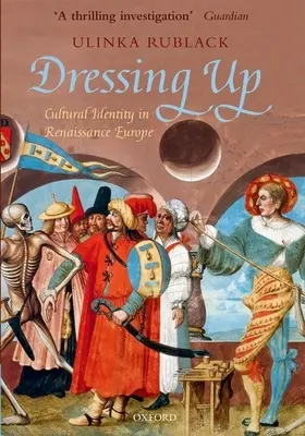 S'habiller : L'identité culturelle dans l'Europe de la Renaissance - Dressing Up: Cultural Identity in Renaissance Europe