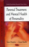 Traitement parental et santé mentale de la personnalité - Parental Treatment & Mental Health of Personality