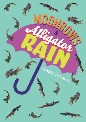 Le grand chat pour les petites baguettes -- Les arcs-en-ciel et la pluie d'alligators - Big Cat for Little Wandle Fluency -- Moonbows and Alligator Rain