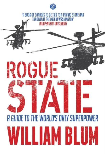 Rogue State - A Guide to the Worlds Only Superpower (L'État voyou - Un guide sur la seule superpuissance mondiale) - Rogue State - A Guide to the Worlds Only Superpower