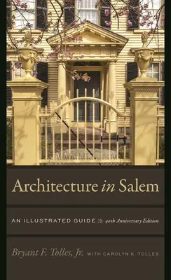 Architecture à Salem : Un guide illustré - Architecture in Salem: An Illustrated Guide