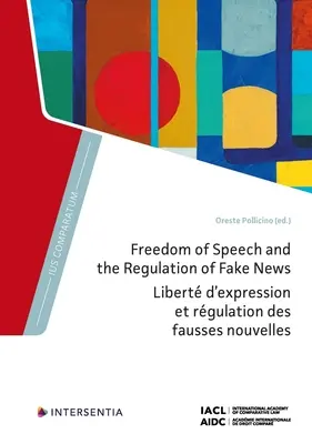 Liberté d'expression et régulation des fausses nouvelles (Fake News) - Freedom of Speech and the Regulation of Fake News