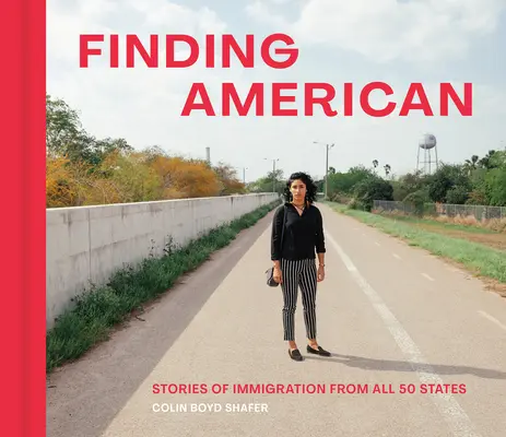 La découverte de l'Amérique : Histoires d'immigration des 50 États - Finding American: Stories of Immigration from All 50 States