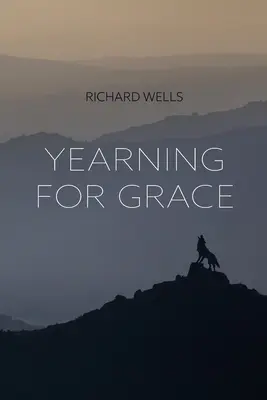 Le désir de grâce - Yearning for Grace