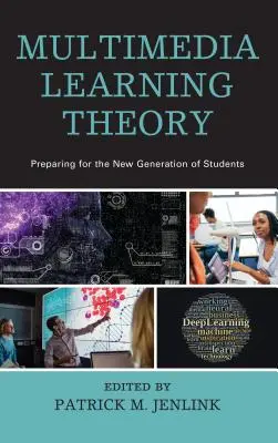 Théorie de l'apprentissage multimédia : Se préparer à la nouvelle génération d'étudiants - Multimedia Learning Theory: Preparing for the New Generation of Students