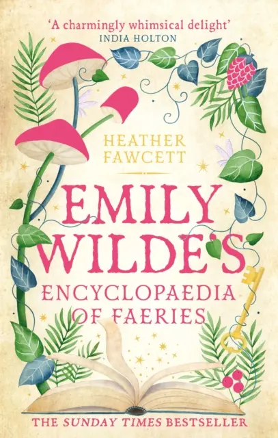 L'encyclopédie des fées d'Emily Wilde - le best-seller du Sunday Times, chaleureux et réconfortant - Emily Wilde's Encyclopaedia of Faeries - the cosy and heart-warming Sunday Times Bestseller