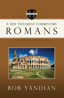 Romains : Un commentaire du Nouveau Testament - Romans: A New Testament Commentary