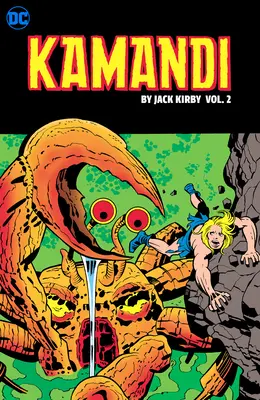 Kamandi, le dernier garçon sur terre par Jack Kirby Vol. 2 : Tr - Trade Paperback - Kamandi, the Last Boy on Earth by Jack Kirby Vol. 2: Tr - Trade Paperback