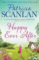 Happy Ever After - Chaleur, sagesse et amour à chaque page - si vous avez aimé Maeve Binchy, lisez Patricia Scanlan. - Happy Ever After - Warmth, wisdom and love on every page - if you treasured Maeve Binchy, read Patricia Scanlan