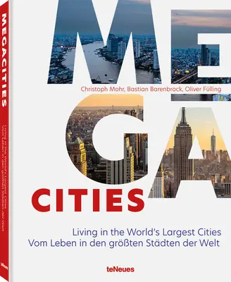 Les mégapoles : Vivre dans les plus grandes villes du monde - Megacities: Living in the World's Largest Cities