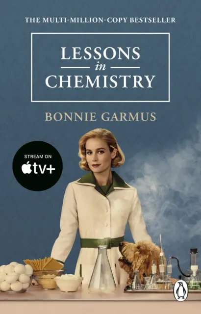 Lessons in Chemistry (Leçons de chimie) - Le bestseller de plusieurs millions d'exemplaires et lauréat du prix Apple TV. - Lessons in Chemistry - Apple TV tie-in to the multi-million copy bestseller and prizewinner