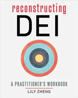Reconstruire Dei : Un cahier d'exercices pour les praticiens - Reconstructing Dei: A Practitioner's Workbook