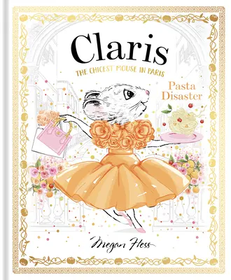 Claris : Pasta Disaster : Claris : La souris la plus chic de Paris - Claris: Pasta Disaster: Claris: The Chicest Mouse in Paris