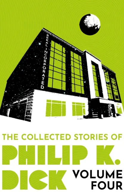 Recueil d'histoires de Philip K. Dick Volume 4 - Collected Stories of Philip K. Dick Volume 4