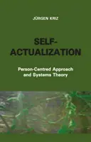 Réalisation de soi - Approche centrée sur la personne et théorie des systèmes - Self-Actualization - Person-centred Approach and Systems Theory