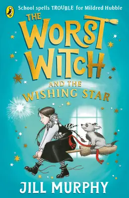 La pire sorcière et l'étoile magique - Worst Witch and The Wishing Star