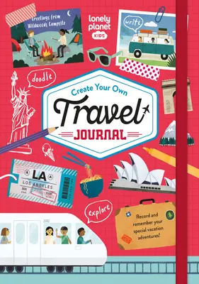 Lonely Planet Kids Crée ton propre carnet de voyage 1 - Lonely Planet Kids Create Your Own Travel Journal 1