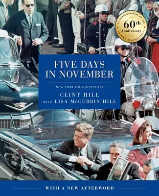 Cinq jours en novembre : en commémoration du 60e anniversaire de l'assassinat de Jfk - Five Days in November: In Commemoration of the 60th Anniversary of Jfk's Assassination
