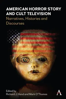 American Horror Story et la télévision culte : Récits, histoires et discours - American Horror Story and Cult Television: Narratives, Histories and Discourses