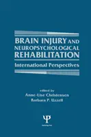 Lésions cérébrales et réadaptation neuropsychologique : Perspectives internationales - Brain Injury and Neuropsychological Rehabilitation: International Perspectives